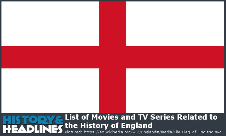 Movies and TV Series Related to the History of England
