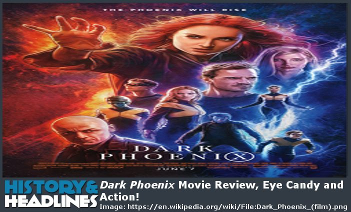 Dark Phoenix Movie Review, Eye Candy and Action! Dark Phoenix
