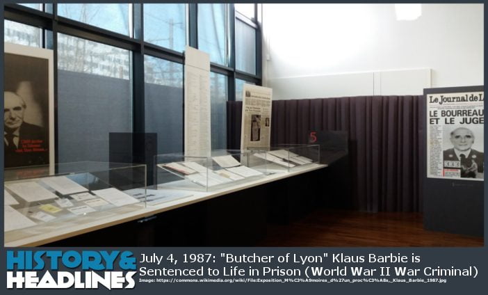 July 4, 1987: "Butcher of Lyon" Klaus Barbie is Sentenced to Life in Prison (World War II War Criminal) - History and Headlines