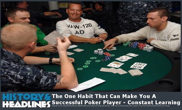The One Habit That Can Make You A Successful Poker Player – Constant Learning poker